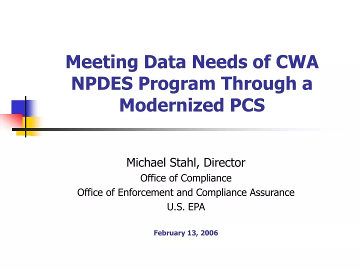 meeting data needs of cwa npdes program through a modernized pcs