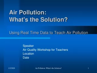 Air Pollution:  What's the Solution? Using Real Time Data to Teach Air Pollution