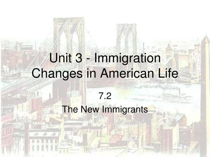 unit 3 immigration changes in american life