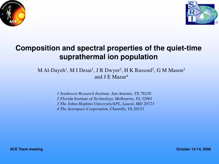 composition and spectral properties of the quiet time suprathermal ion population
