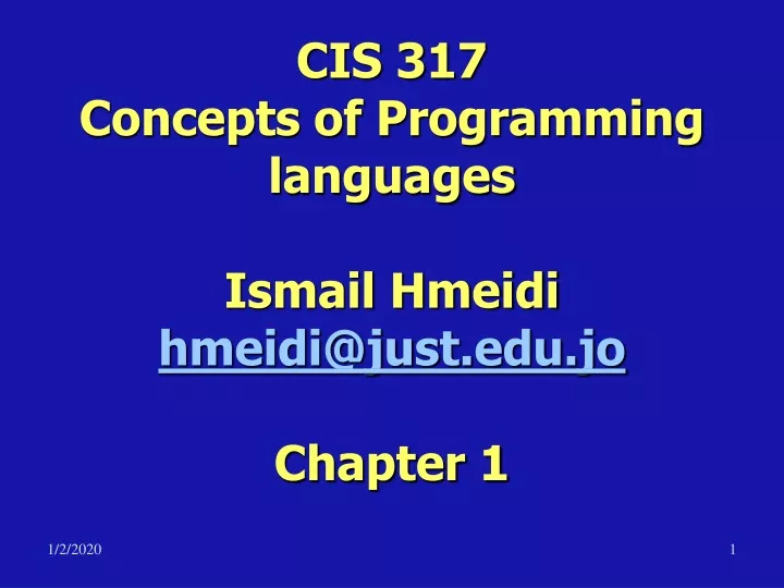 cis 317 concepts of programming languages ismail hmeidi hmeidi@just edu jo chapter 1