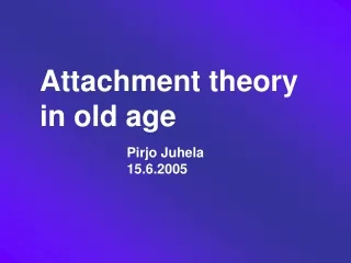 Attachment theory in old age