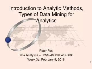 Introduction to Analytic Methods, Types of Data Mining for Analytics