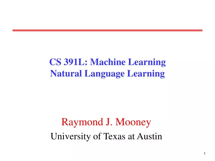 cs 391l machine learning natural language learning