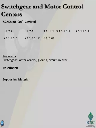 ACADs (08-006)  Covered Keywords Switchgear, motor control, ground, circuit breaker. Description