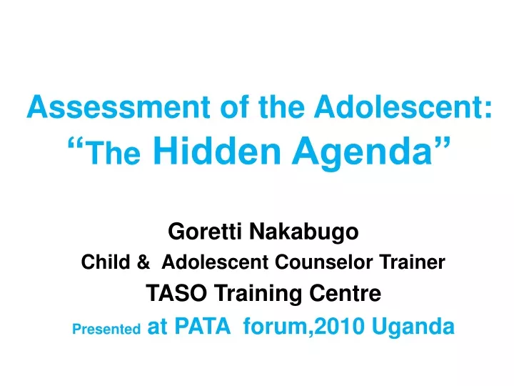 assessment of the adolescent the hidden agenda
