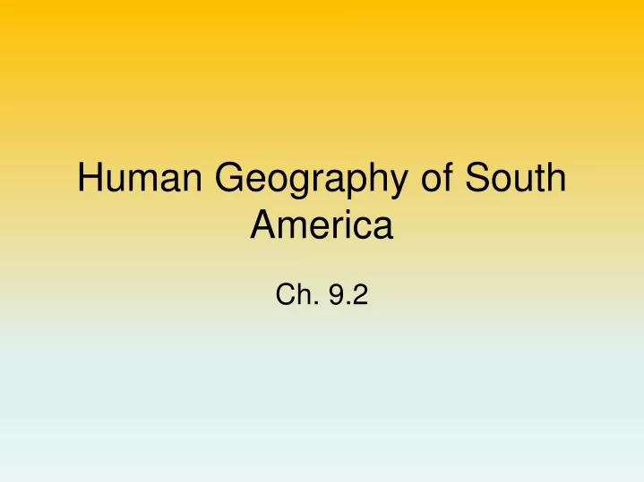 human geography of south america