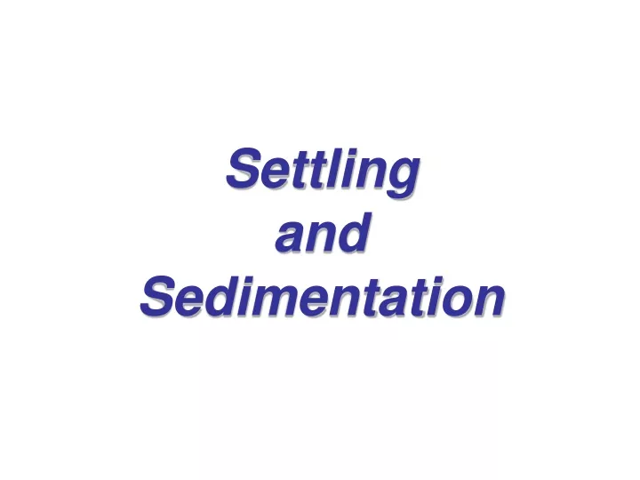 settling and sedimentation