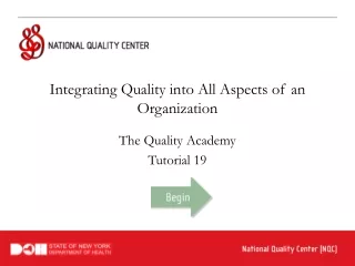 Integrating Quality into All Aspects of an  Organization
