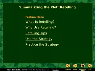 What Is Retelling? Why Use Retelling? Retelling Tips Use the Strategy Practice the Strategy