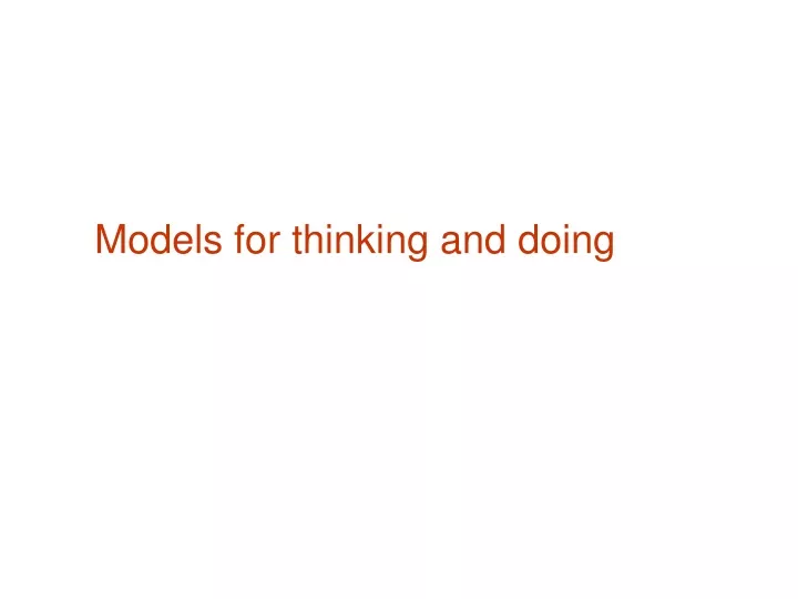 models for thinking and doing
