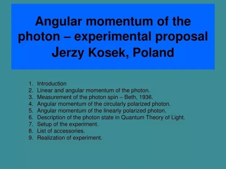 angular momentum of the photon experimental proposal j erzy kosek poland