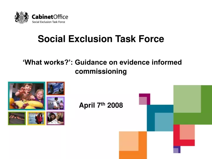 social exclusion task force what works guidance on evidence informed commissioning april 7 th 2008