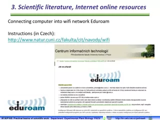 Connecting computer into wifi network Eduroam Instructions (in Czech):