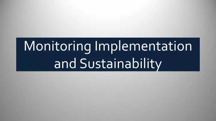 monitoring implementation and sustainability
