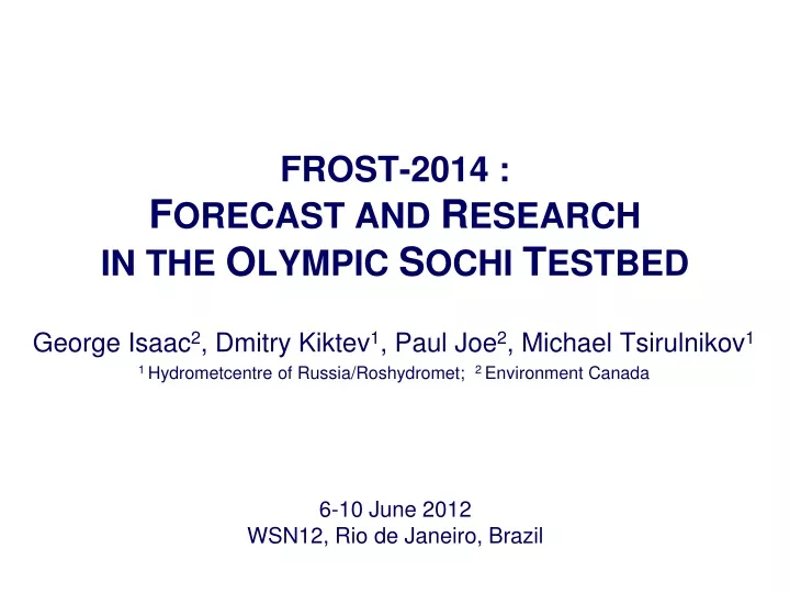 frost 2014 f orecast and r esearch in the o lympic s ochi t estbed