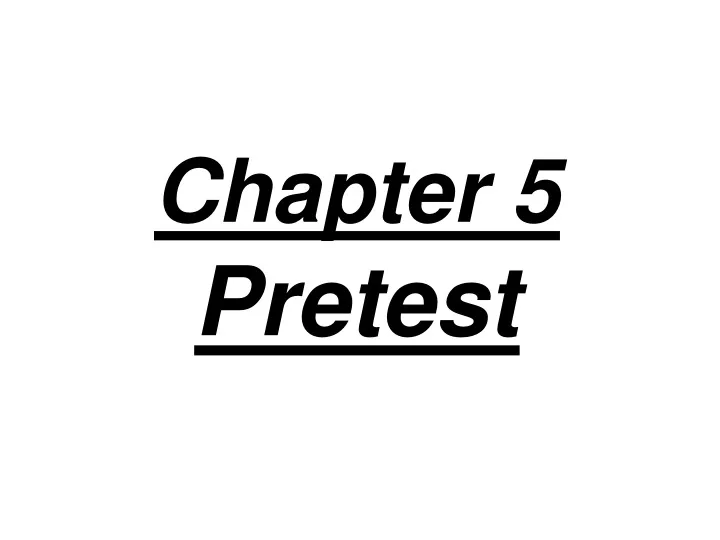 chapter 5 pretest