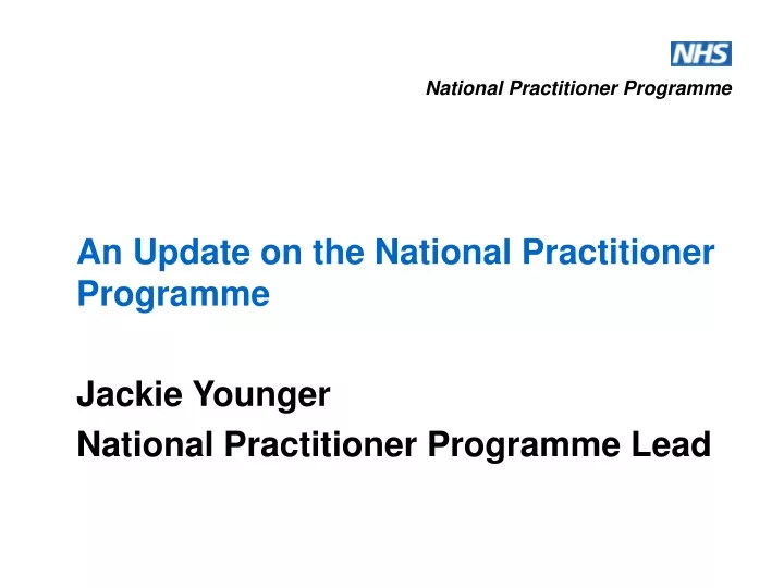 an update on the national practitioner programme