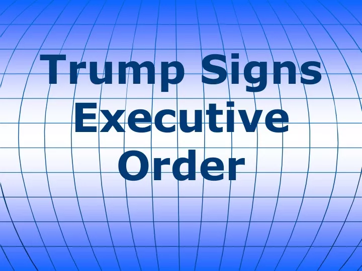trump signs executive order