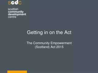 Getting in on the Act The Community Empowerment  (Scotland) Act 2015