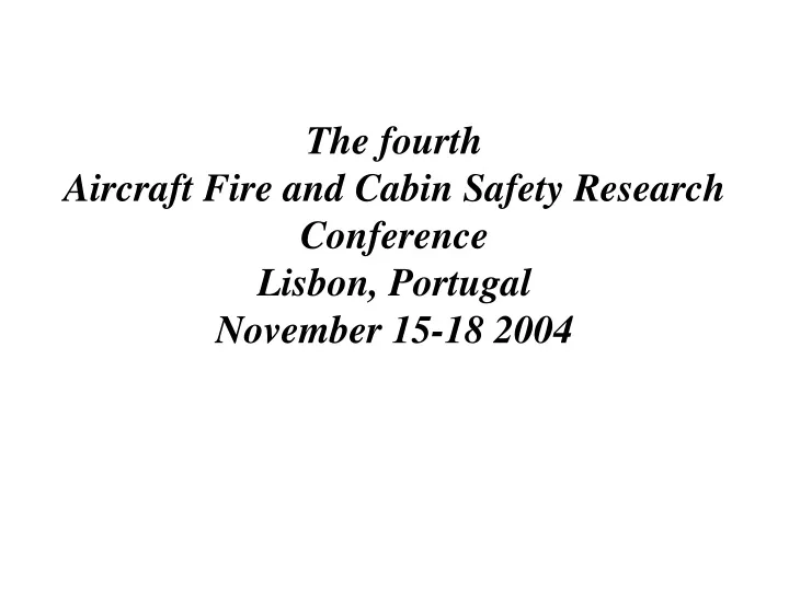the fourth aircraft fire and cabin safety