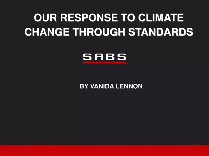 our response to climate change through standards