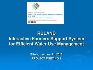 RULAND Interactive Farmers Support System for Efficient Water Use Management