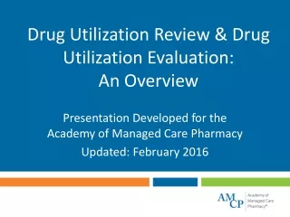 Drug Utilization Review &amp; Drug Utilization Evaluation: An Overview