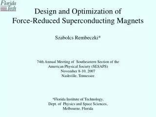 Design and Optimization of  Force-Reduced Superconducting Magnets Szabolcs Rembeczki*