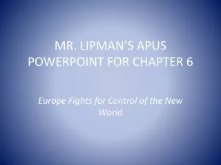 MR. LIPMAN’S APUS POWERPOINT FOR CHAPTER 6