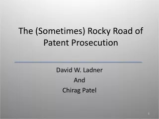The (Sometimes) Rocky Road of  Patent Prosecution