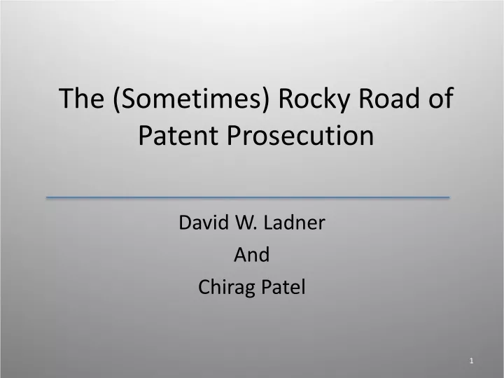 the sometimes rocky road of patent prosecution
