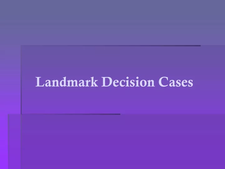 landmark decision cases