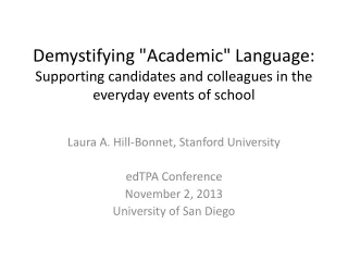 Laura A. Hill-Bonnet, Stanford University  edTPA  Conference November 2, 2013