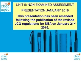 UNIT 5: NON EXAMINED ASSESSMENT PRESENTATION JANUARY 2016