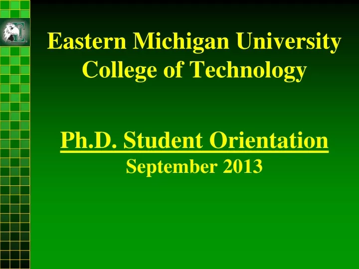 eastern michigan university college of technology ph d student orientation september 2013