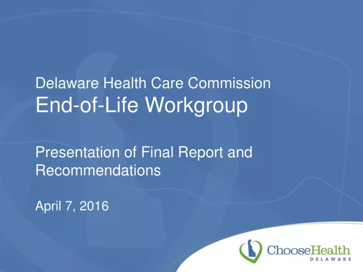 delaware health care commission end of life workgroup