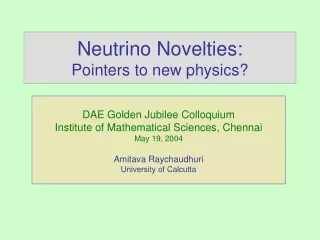 Neutrino Novelties: Pointers to new physics?