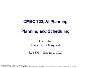 CMSC 722, AI Planning Planning and Scheduling