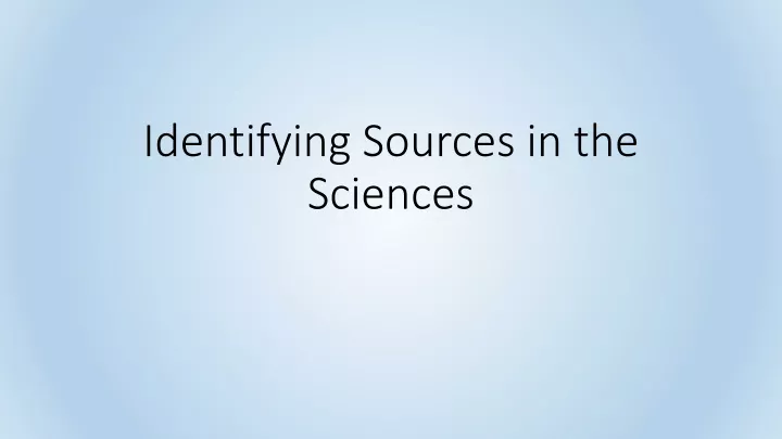 identifying sources in the sciences