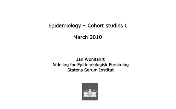 epidemiology cohort studies i march 2010