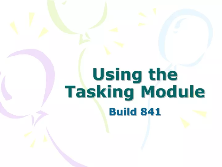 using the tasking module