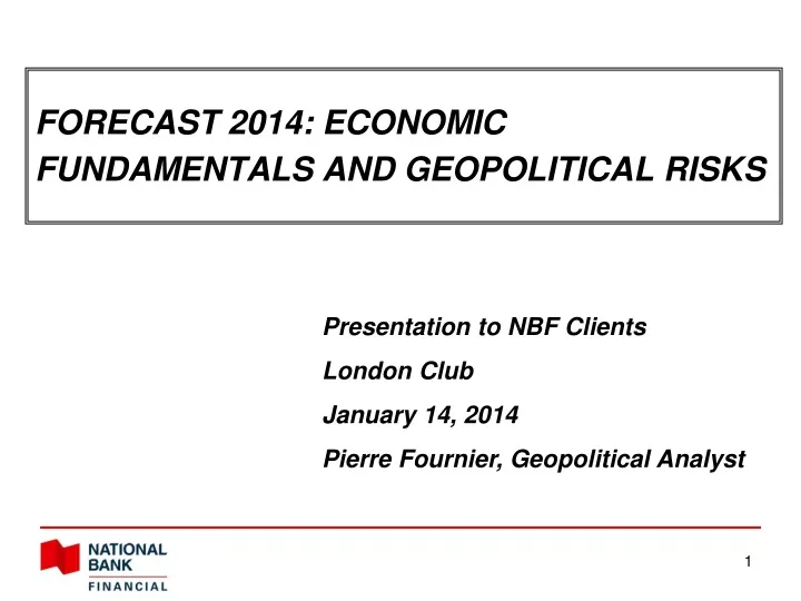f orecast 2014 economic fundamentals and geopolitical risks