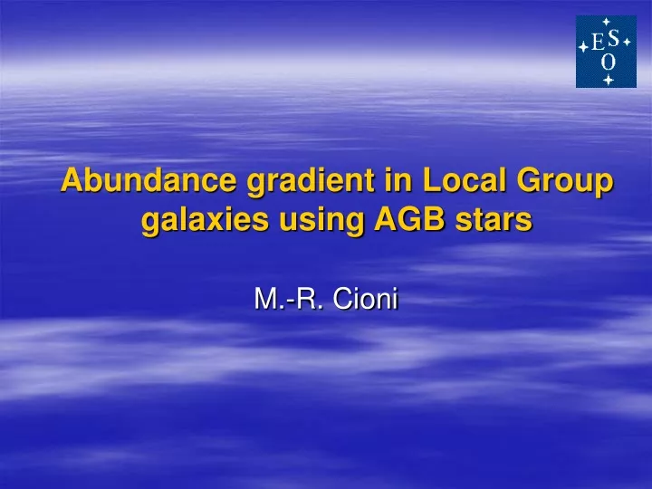 abundance gradient in local group galaxies using agb stars