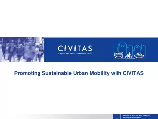 Promoting Sustainable Urban Mobility with CIVITAS