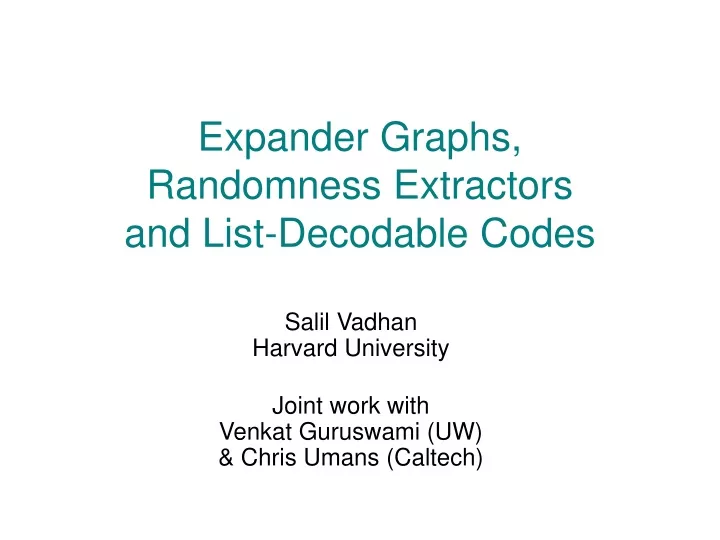 expander graphs randomness extractors and list decodable codes