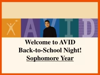 Welcome to AVID Back-to-School Night! Sophomore Year