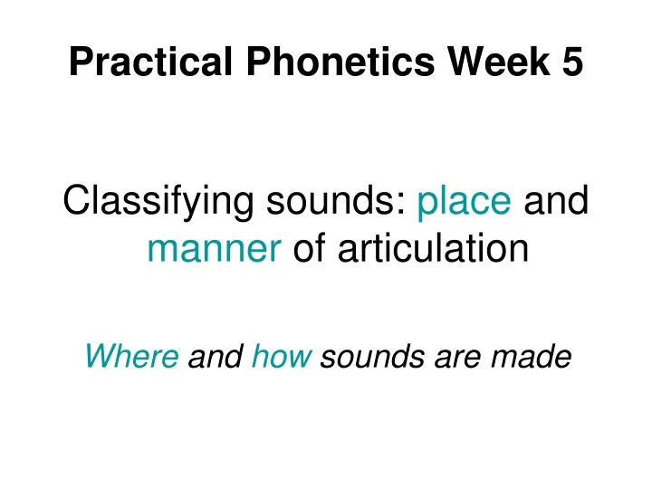 practical phonetics week 5