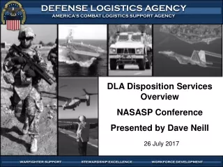 DLA Disposition Services Overview  NASASP Conference Presented by Dave Neill