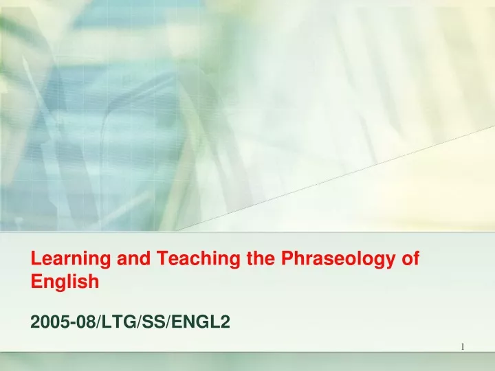 learning and teaching the phraseology of english
